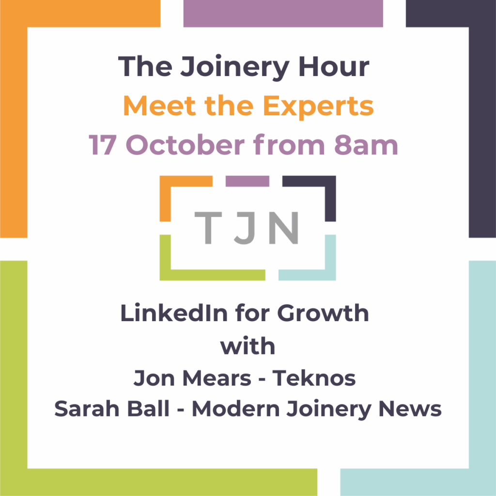 The Joinery Hour 17 October with Jon Mears and Sarah Ball showing how to make LinkedIn work for you and your business